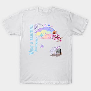 What a beautiful nightmare T-Shirt